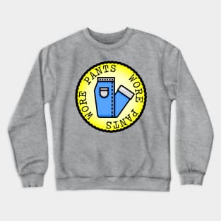 Wore Pants (Adulting Merit Badge) Crewneck Sweatshirt